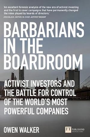 Image du vendeur pour Barbarians in the Boardroom : Activist Investors and the battle for control of the world's most powerful companies mis en vente par AHA-BUCH GmbH