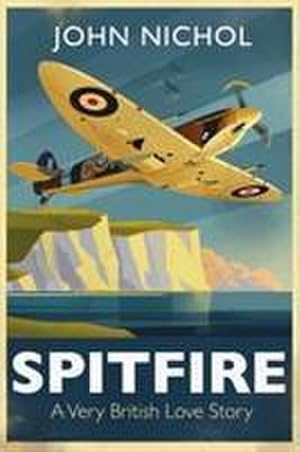 Bild des Verkufers fr Spitfire : A Very British Love Story zum Verkauf von AHA-BUCH GmbH