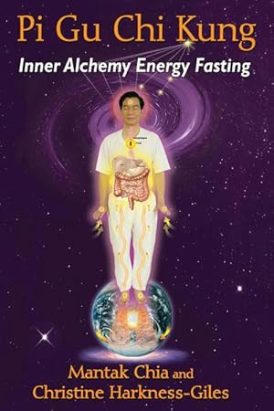 Bild des Verkufers fr Pi Gu CHI Kung : Inner Alchemy Energy Fasting zum Verkauf von AHA-BUCH GmbH