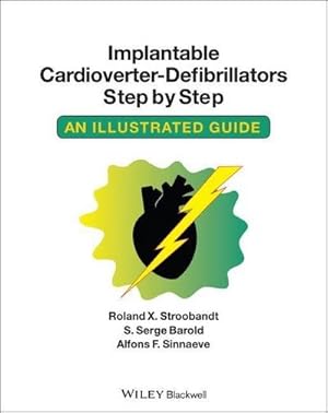 Bild des Verkufers fr Implantable Cardioverter - Defibrillators Step by Step : An Illustrated Guide zum Verkauf von AHA-BUCH GmbH