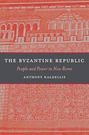 Bild des Verkufers fr The Byzantine Republic : People and Power in New Rome zum Verkauf von AHA-BUCH GmbH