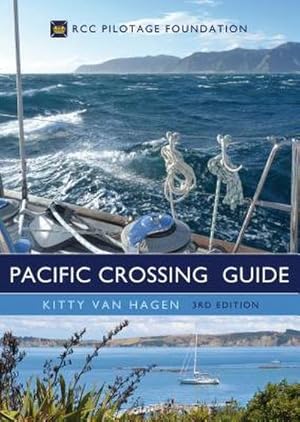 Imagen del vendedor de The Pacific Crossing Guide 3rd edition : RCC Pilotage Foundation a la venta por AHA-BUCH GmbH