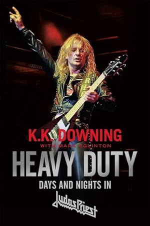 Bild des Verkufers fr Heavy Duty : Days and Nights in Judas Priest zum Verkauf von AHA-BUCH GmbH