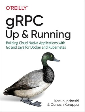Bild des Verkufers fr gRPC: Up and Running : Building Cloud Native Applications with Go and Java for Docker and Kubernetes zum Verkauf von AHA-BUCH GmbH