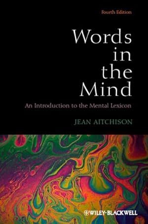 Bild des Verkufers fr Words in the Mind : An Introduction to the Mental Lexicon zum Verkauf von AHA-BUCH GmbH