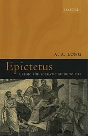 Bild des Verkufers fr Epictetus : A Stoic and Socratic Guide to Life zum Verkauf von AHA-BUCH GmbH