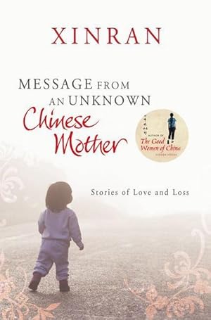 Immagine del venditore per Message from an Unknown Chinese Mother : Stories of Loss and Love venduto da AHA-BUCH GmbH