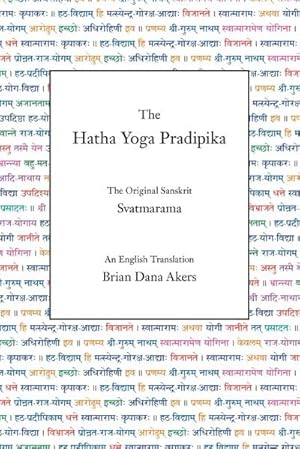 Imagen del vendedor de The Hatha Yoga Pradipika : The Original Sanskrit and An English Translation a la venta por AHA-BUCH GmbH