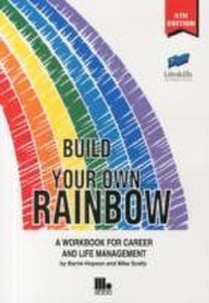 Bild des Verkufers fr Build Your Own Rainbow : A Workbook for Career and Life Management zum Verkauf von AHA-BUCH GmbH
