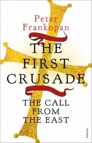 Imagen del vendedor de The First Crusade : The Call from the East a la venta por AHA-BUCH GmbH