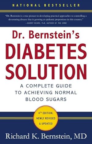 Bild des Verkufers fr Dr Bernstein's Diabetes Solution : A Complete Guide To Achieving Normal Blood Sugars, 4th Edition zum Verkauf von AHA-BUCH GmbH