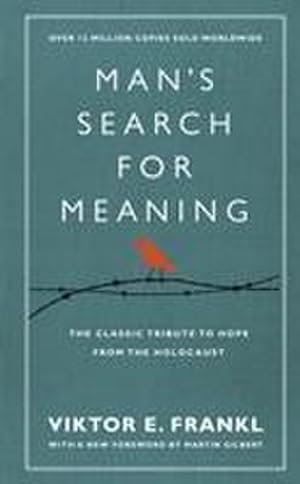 Seller image for Man's Search For Meaning : The classic tribute to hope from the Holocaust (With New Material) for sale by AHA-BUCH GmbH