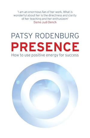 Immagine del venditore per Presence : How to Use Positive Energy for Success in Every Situation venduto da AHA-BUCH GmbH