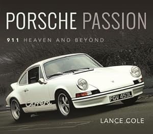 Bild des Verkufers fr Porsche Passion : 911 Heaven and Beyond zum Verkauf von AHA-BUCH GmbH