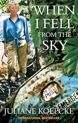 Seller image for When I Fell From The Sky : The True Story of One Woman's Miraculous Survival for sale by AHA-BUCH GmbH