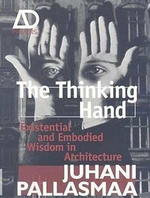 Immagine del venditore per The Thinking Hand : Existential and Embodied Wisdom in Architecture venduto da AHA-BUCH GmbH