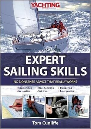 Bild des Verkufers fr Expert Sailing Skills : No Nonsense Advice That Really Works zum Verkauf von AHA-BUCH GmbH