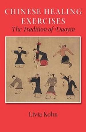 Seller image for Chinese Healing Exercises : The Tradition of Daoyin for sale by AHA-BUCH GmbH