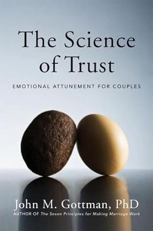 Bild des Verkufers fr The Science of Trust : Emotional Attunement for Couples zum Verkauf von AHA-BUCH GmbH