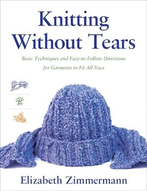 Immagine del venditore per Knitting Without Tears : Basic Techniques and Easy-To-Follow Directions for Garments to Fit All Sizes venduto da AHA-BUCH GmbH