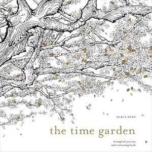 Bild des Verkufers fr The Time Garden : A magical journey and colouring book zum Verkauf von AHA-BUCH GmbH