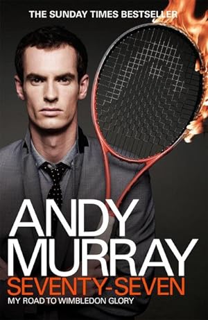 Bild des Verkufers fr Andy Murray: Seventy-Seven : My Road to Wimbledon Glory zum Verkauf von AHA-BUCH GmbH