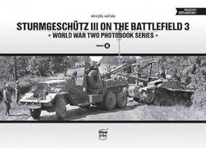 Bild des Verkufers fr Sturmgeschutz III on the Battlefield 3 zum Verkauf von AHA-BUCH GmbH