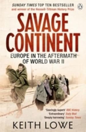 Bild des Verkufers fr Savage Continent : Europe in the Aftermath of World War II zum Verkauf von AHA-BUCH GmbH