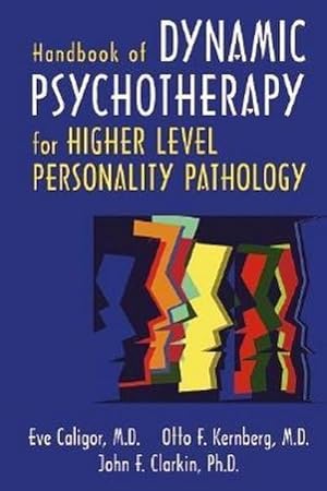 Bild des Verkufers fr Handbook of Dynamic Psychotherapy for Higher Level Personality Pathology zum Verkauf von AHA-BUCH GmbH