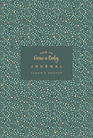 Bild des Verkufers fr How to Grow a Baby Journal zum Verkauf von AHA-BUCH GmbH