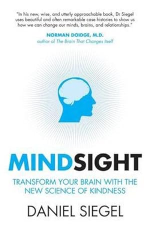 Seller image for Mindsight : Transform Your Brain with the New Science of Kindness for sale by AHA-BUCH GmbH