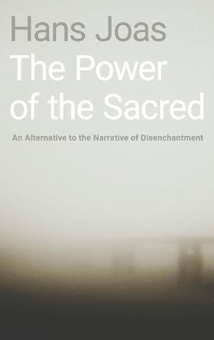 Imagen del vendedor de Power of the Sacred : An Alternative to the Narrative of Disenchantment a la venta por AHA-BUCH GmbH