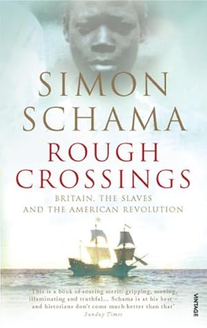 Immagine del venditore per Rough Crossings : Britain, the Slaves and the American Revolution venduto da AHA-BUCH GmbH