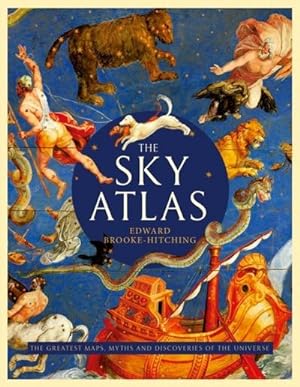 Bild des Verkufers fr The Sky Atlas : The Greatest Maps, Myths and Discoveries of the Universe zum Verkauf von AHA-BUCH GmbH