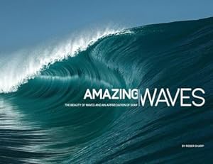 Bild des Verkufers fr Amazing Waves : The Beauty and Appreciation of Surf zum Verkauf von AHA-BUCH GmbH