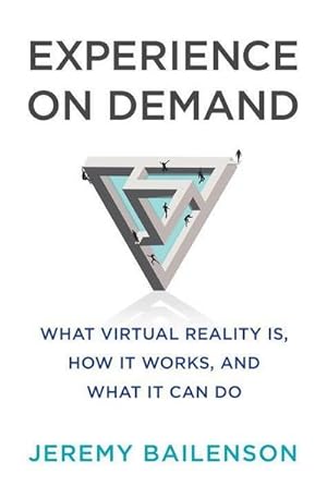 Bild des Verkufers fr Experience on Demand : What Virtual Reality Is, How It Works, and What It Can Do zum Verkauf von AHA-BUCH GmbH