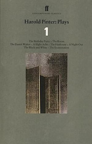 Seller image for Harold Pinter Plays 1 : The Birthday Party; The Room; The Dumb Waiter; A Slight Ache; The Hothouse; A Night Out; The Black and White; The Examination for sale by AHA-BUCH GmbH