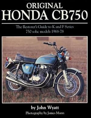 Image du vendeur pour Original Honda CB750 : The Restorer's Guide to K & F Series 750 SOHC Models, 1968-78 mis en vente par AHA-BUCH GmbH