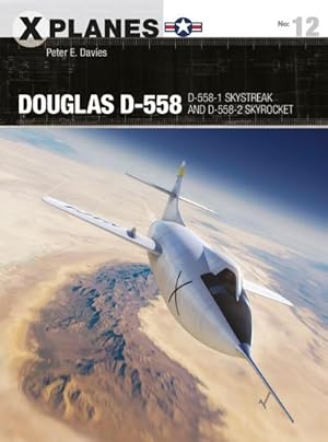 Bild des Verkufers fr Douglas D-558 : D-558-1 Skystreak and D-558-2 Skyrocket zum Verkauf von AHA-BUCH GmbH