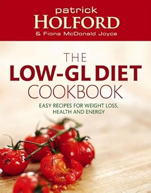 Immagine del venditore per The Low-GL Diet Cookbook : Easy recipes for weight loss, health and energy venduto da AHA-BUCH GmbH