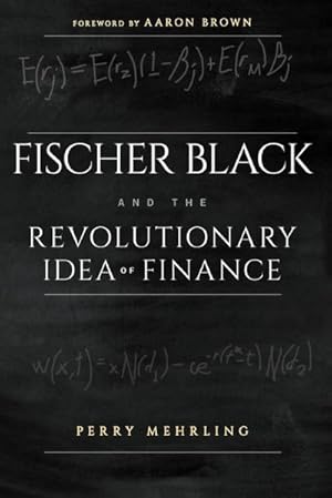 Immagine del venditore per Fischer Black and the Revolutionary Idea of Finance venduto da AHA-BUCH GmbH