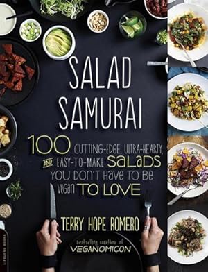 Seller image for Salad Samurai : 100 Cutting-Edge, Ultra-Hearty, Easy-to-Make Salads You Don't Have to Be Vegan to Love for sale by AHA-BUCH GmbH