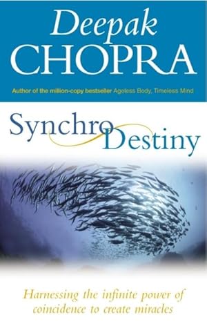 Immagine del venditore per Synchrodestiny : Harnessing the Infinite Power of Coincidence to Create Miracles venduto da AHA-BUCH GmbH
