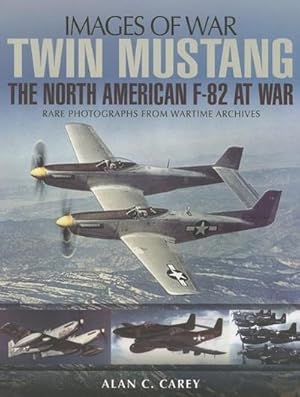 Immagine del venditore per Twin Mustang: The North American F-82 at War venduto da AHA-BUCH GmbH