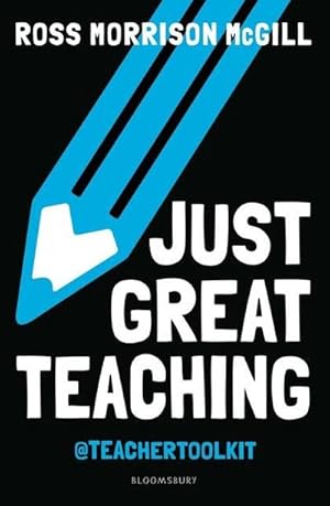 Image du vendeur pour Just Great Teaching : 50 ideas to tackle the top ten issues in your classroom mis en vente par AHA-BUCH GmbH