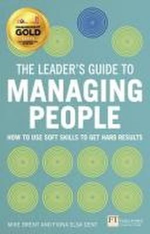 Bild des Verkufers fr Leader's Guide to Managing People, The : How to Use Soft Skills to Get Hard Results zum Verkauf von AHA-BUCH GmbH