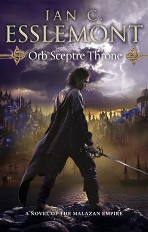 Seller image for Orb Sceptre Throne : (Malazan Empire: 4): a concoction of greed, betrayal, murder and deception underscore this fantasy epic for sale by AHA-BUCH GmbH