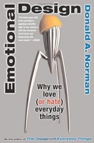 Bild des Verkufers fr Emotional Design : Why We Love (or Hate) Everyday Things zum Verkauf von AHA-BUCH GmbH