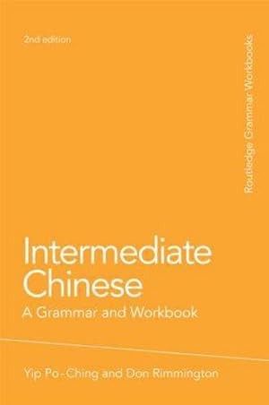 Image du vendeur pour Intermediate Chinese : A Grammar and Workbook mis en vente par AHA-BUCH GmbH