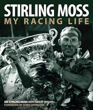 Image du vendeur pour Stirling Moss : My Racing Life mis en vente par AHA-BUCH GmbH